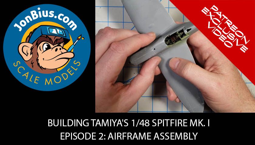 Patreon Exclusive Video: Building Tamiya’s 1/48 Spitfire Mk. I Episode 2: Airframe Assembly