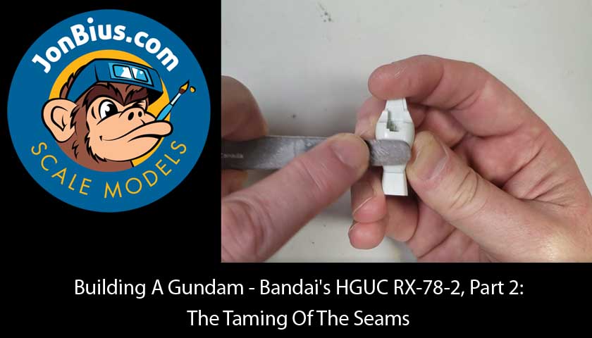 Building A Gundam – Bandai’s HGUC RX-78-2, Part 2: Taming The Seams