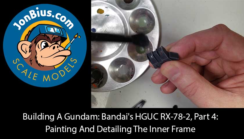 Building A Gundam – Bandai’s HGUC RX-78-2, Part 4: Painting And Detailing The Inner Frame