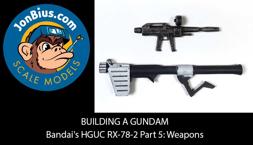 Building A Gundam – Bandai’s HGUC RX-78-2, Part 5: Weapons