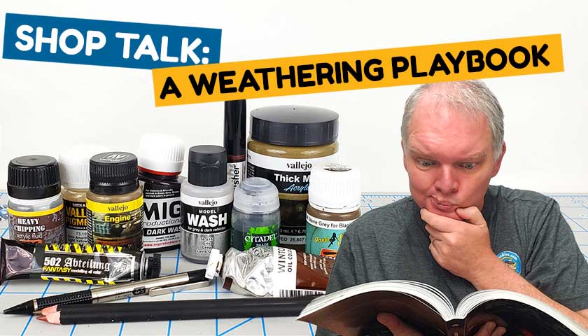 Shop Talk: A Weathering Playbook