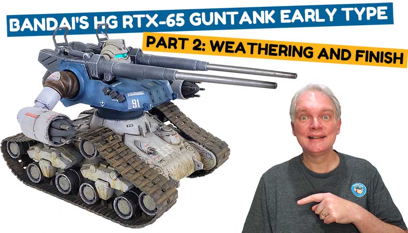 Bandai’s HG RTX-65 Guntank Early Type Part 2: Weathering And Finish