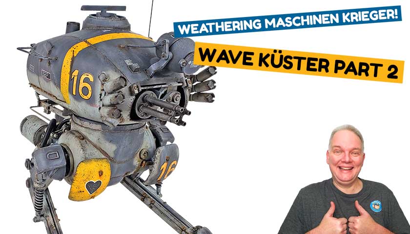 Weathering Maschinen Krieger! Part 2 of the Wave 1/20 Küster Build