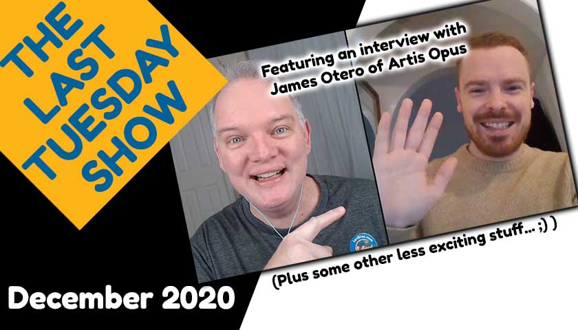 The Last Tuesday Show December 2020 – Featuring James Otero of Artis Opus