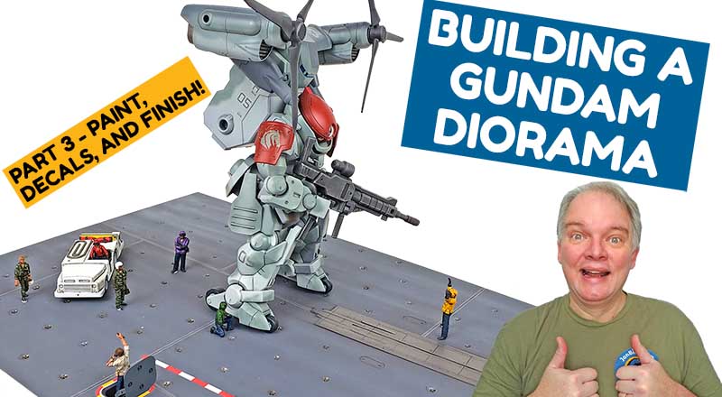 Building A Gundam Diorama: Part 3 – Paint, Decals, And FINISH!