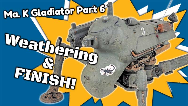 Adding Earth Effects To Scale Models – Wave Ma. K Gladiator Part 6