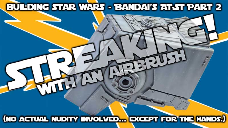 Streaked Effects with your airbrush! Part 2 of the Bandai AT-ST series