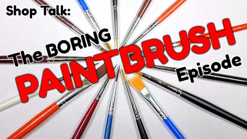 Choosing A Paintbrush – A Boring Necessity