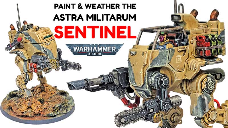 The Astra Militarum Sentinel: Painting And Weathering