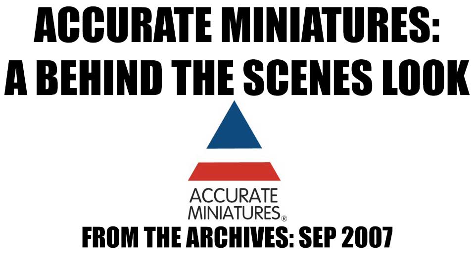 Accurate Miniatures: A behind the scenes look